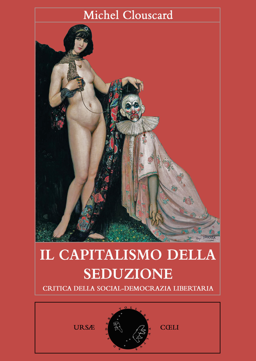 Il capitalismo della seduzione. Critica della socialdemocrazia libertaria