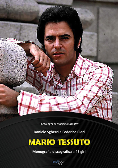 Mario Tessuto. Monografia discografica a 45 giri