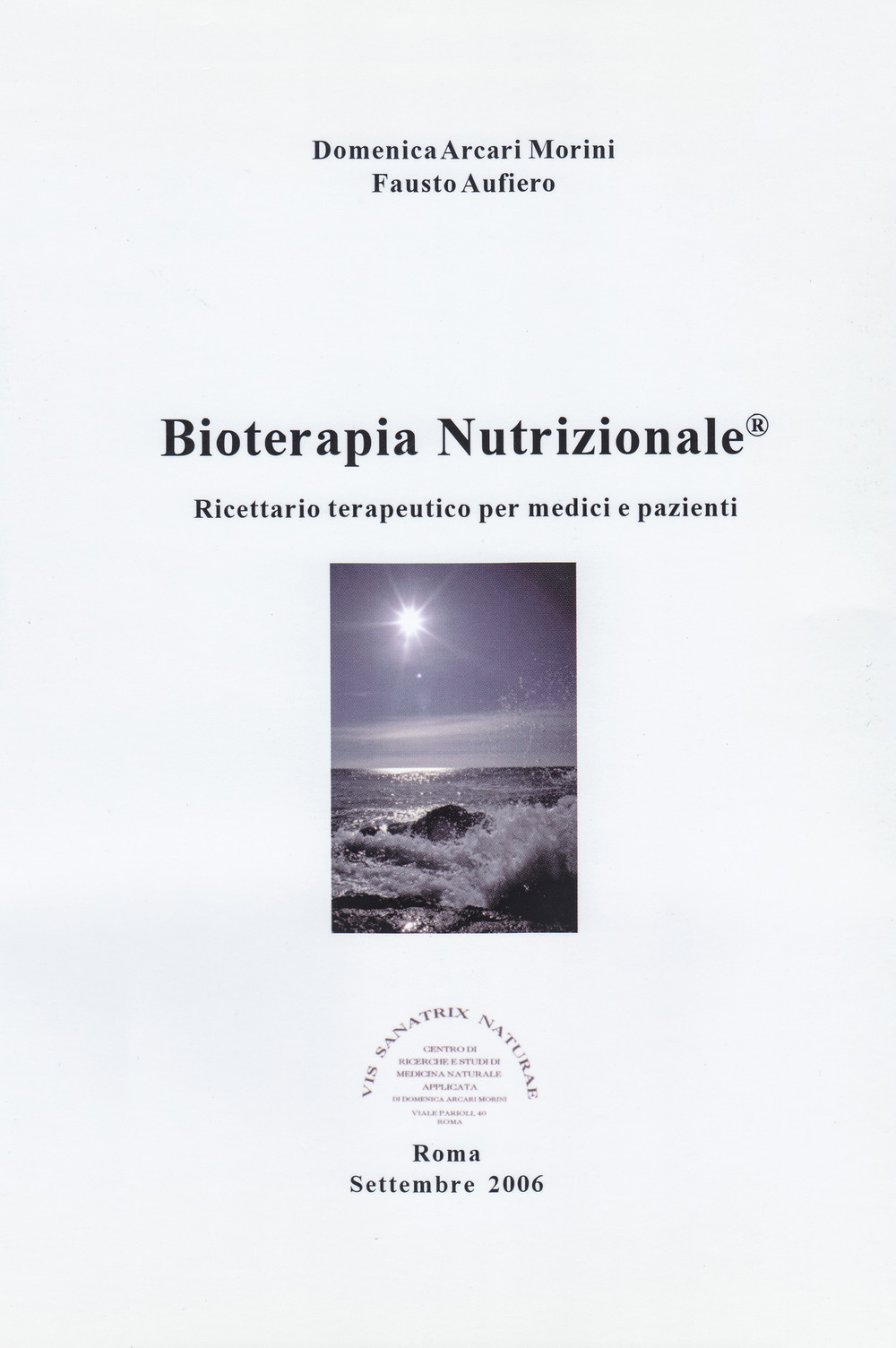 Bioterapia nutrizionale. Ricettario terapeutico per medici e pazienti