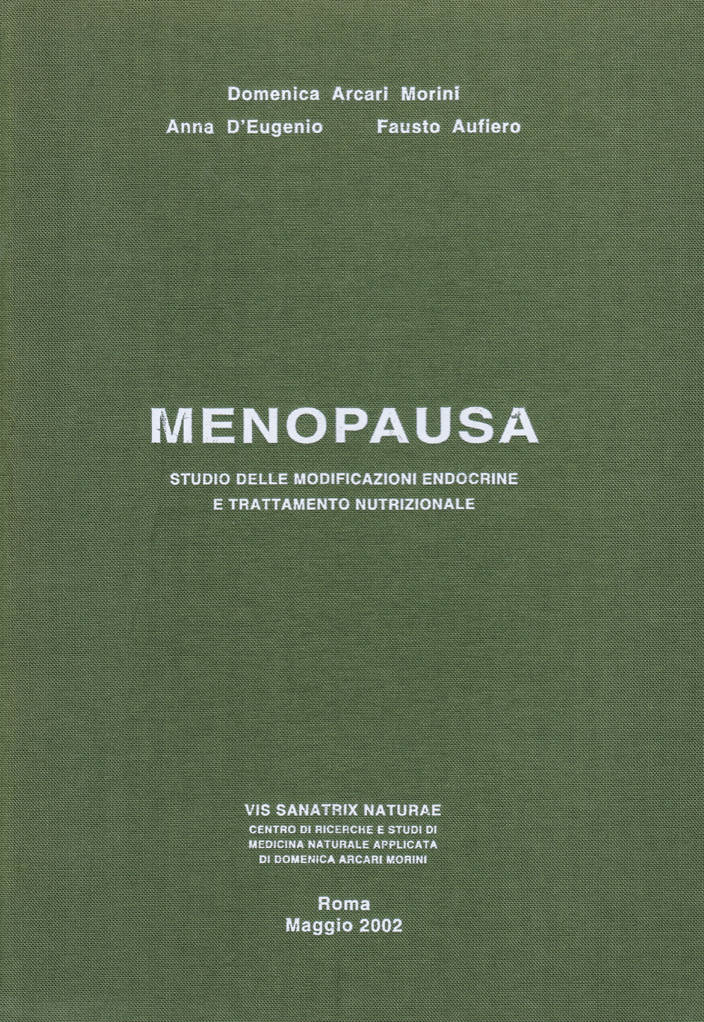 Menopausa. Studio delle modificazioni endocrine e trattamento nutrizionale