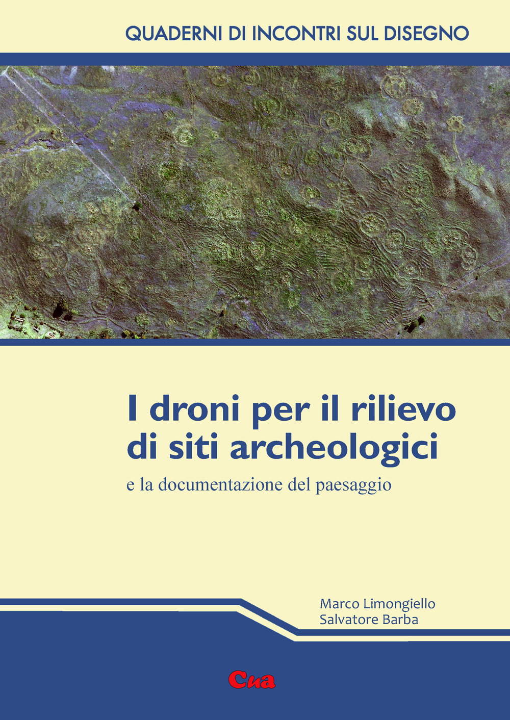 I droni per il rilievo di siti archeologici e la documentazione del paesaggio