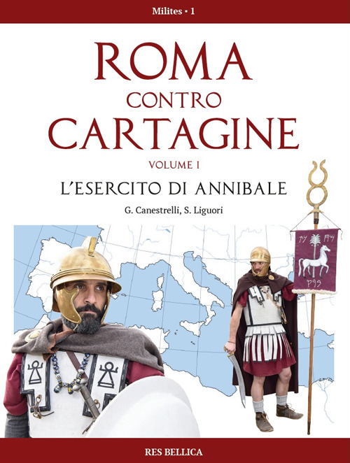 Roma contro Cartagine. Vol. 1: L' esercito di Annibale