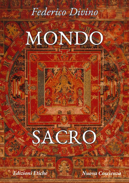 Mondo sacro. Alterità e identità in antropologia archetipica