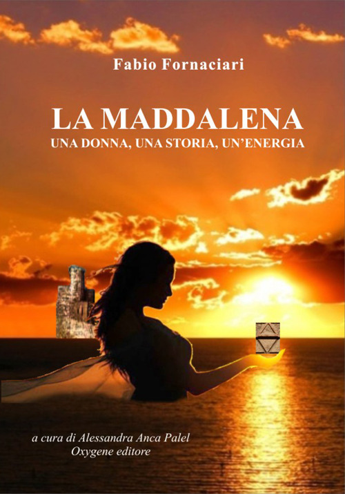 La Maddalena, una donna, una storia, un'energia
