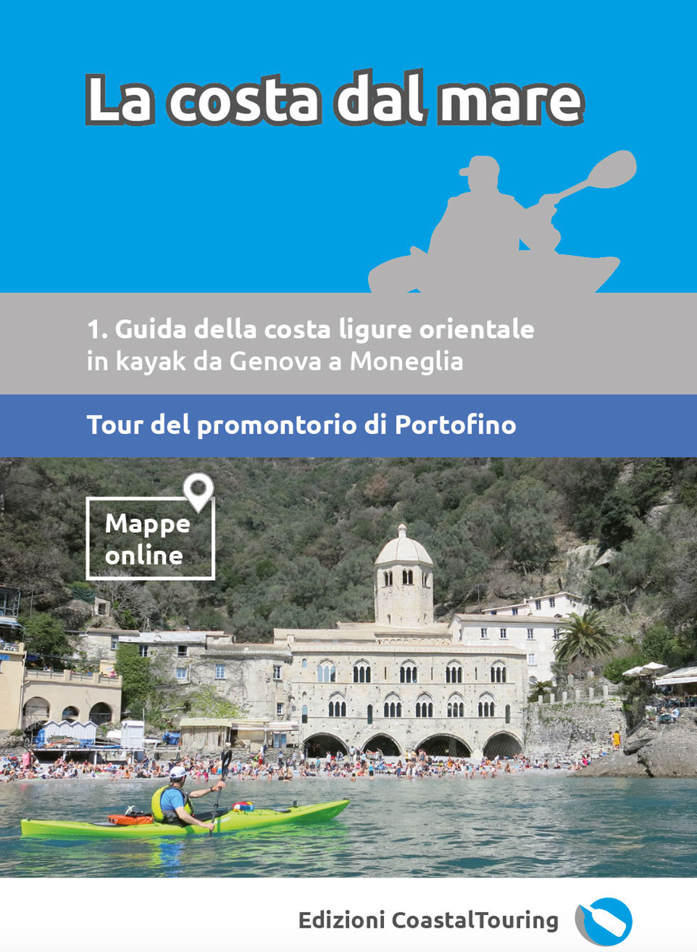 La costa dal mare. Vol. 1: Guida della costa ligure orientale da Genova a Moneglia. Tour del promontorio di Portofino