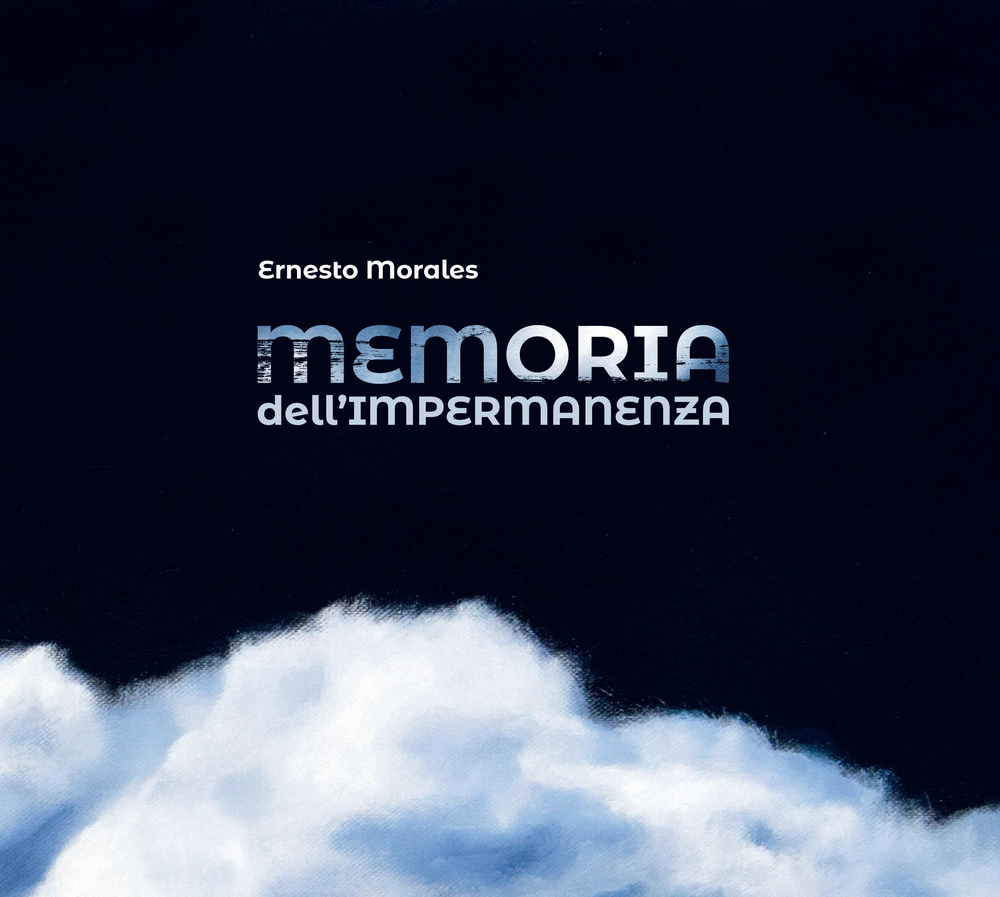 Memoria dell'impermanenza. Ediz. bilingue