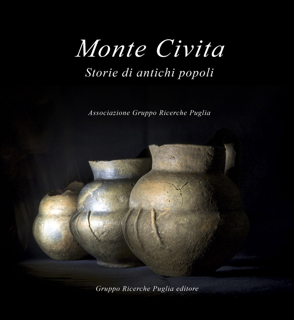 Monte Civita. Storie di antichi popoli. Ediz. illustrata