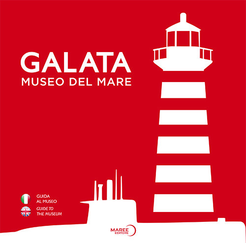 Galata Museo del mare. Ediz. italiana e inglese