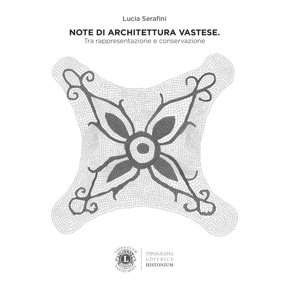 Note di architettura vastese. Tra rappresentazione e conservazione