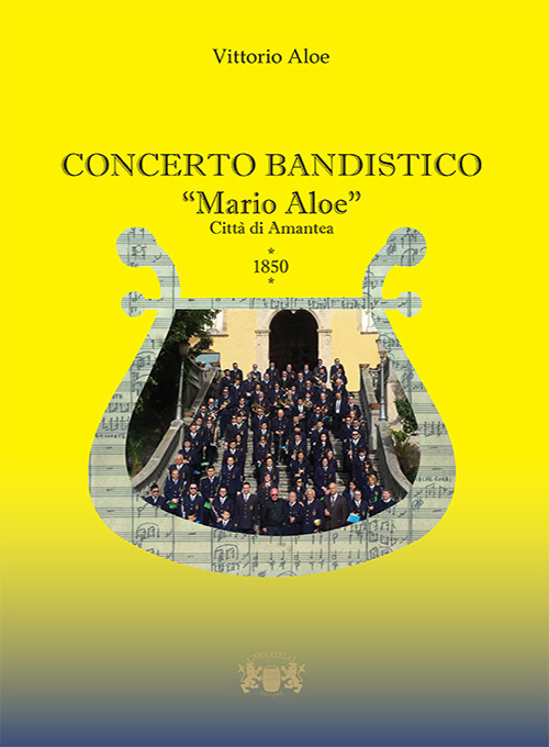 Concerto bandistico «Mario Aloe». Città di Amantea 1850