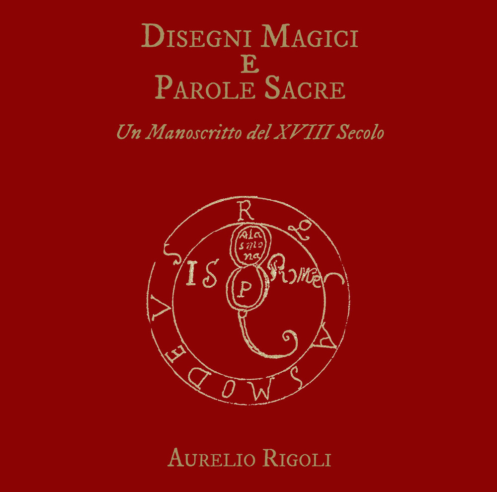 Disegni magici e parole sacre. Un manoscritto del XVIII secolo. Con CD-ROM