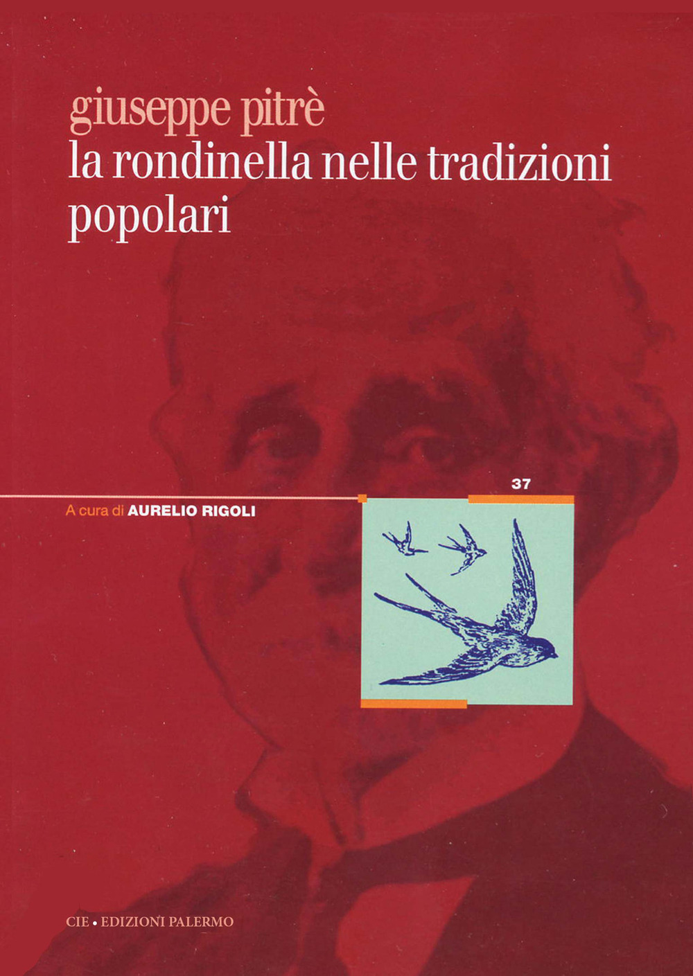 Giuseppe Pitrè. La rondinella nelle tradizioni popolari