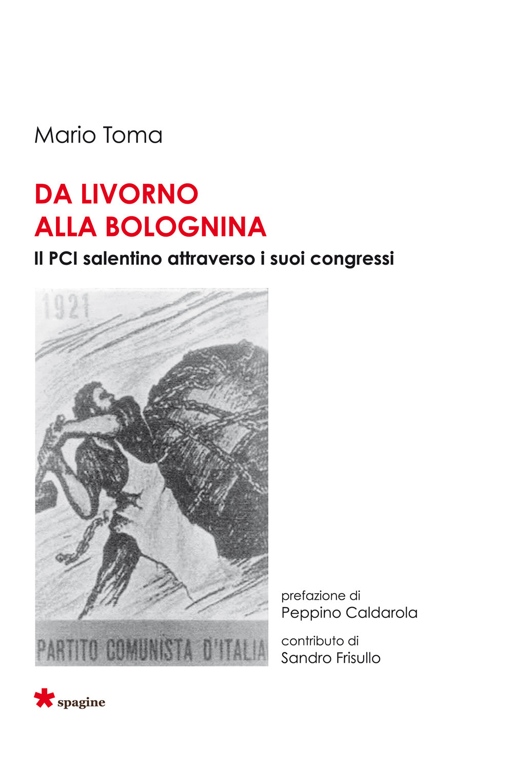 Da Livorno alla Bolognina. Il PCI salentino attraverso i suoi congressi