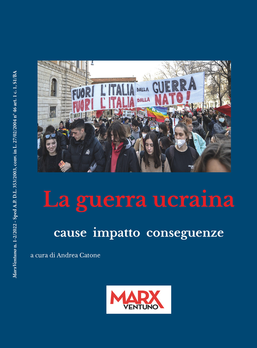 MarxVentuno. Rivista comunista (2022). Vol. 1-2: La guerra ucraina. Cause impatto conseguenze