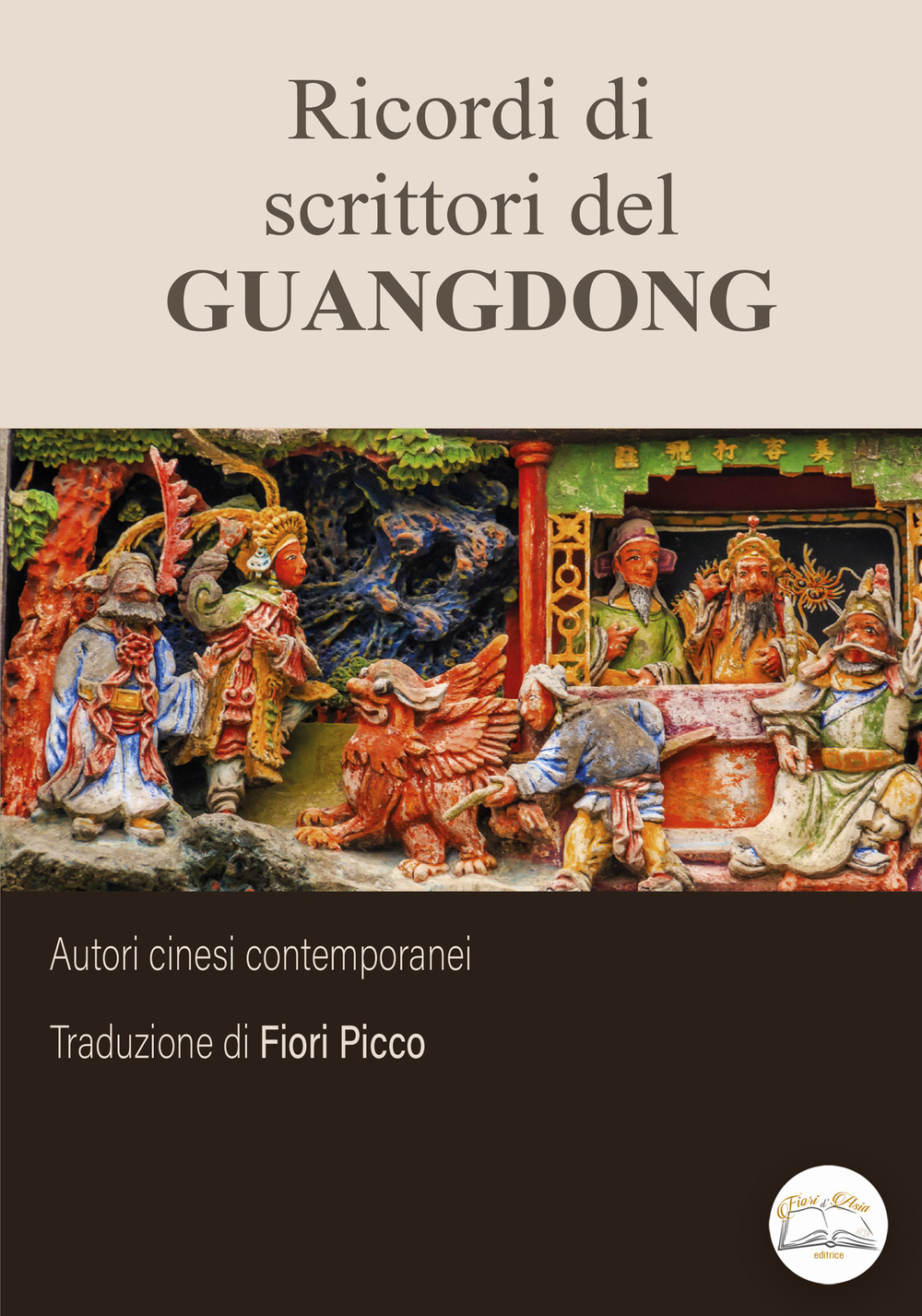 Ricordi di scrittori del Guangdong. Ediz. integrale