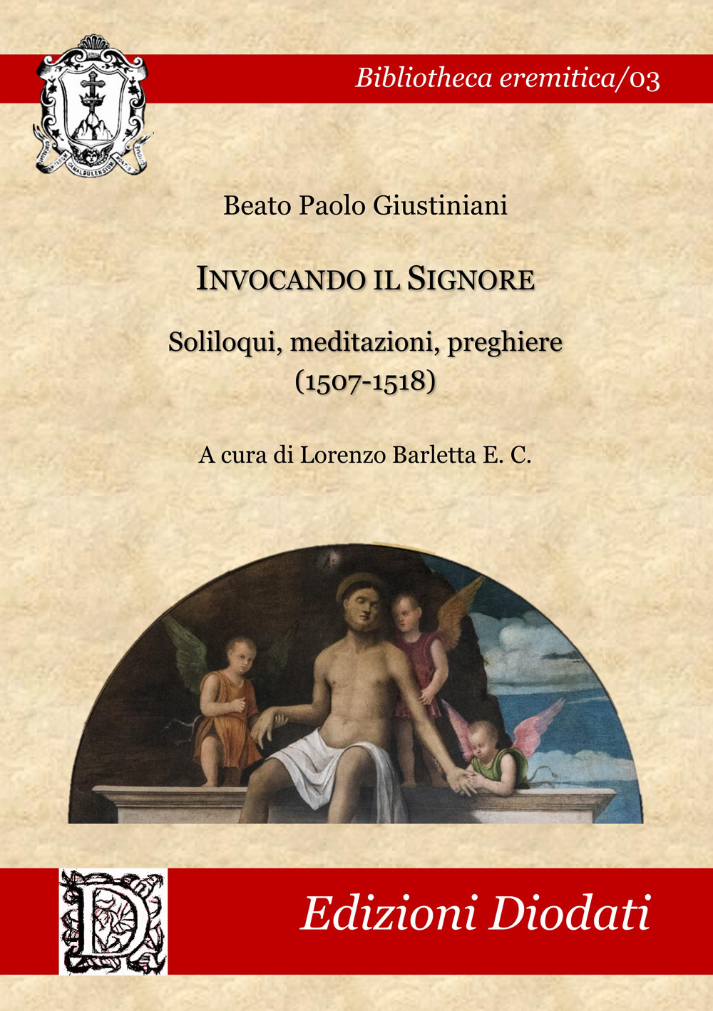 Invocando il Signore. Soliloqui, meditazioni, preghiere (1507-1518). Ediz. italiana e latina