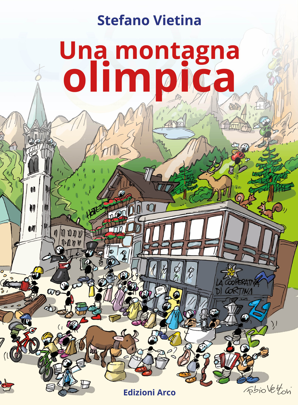 Una montagna olimpica. Comelico Cadore Cortina. Nuova ediz.