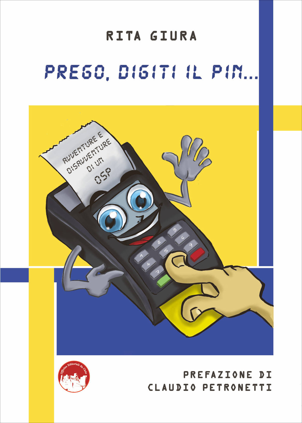 Prego, digiti il pin... Avventure e disavventure di un OSP