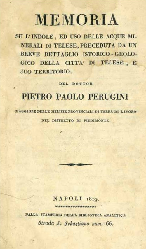 Memoria su l'uso delle acque minerali di Telese. Memoria su l'indole, ed uso delle acque minerali di Telese, preceduta da un breve dettaglio istorico-geologico della citta di Telese, e suo territorio