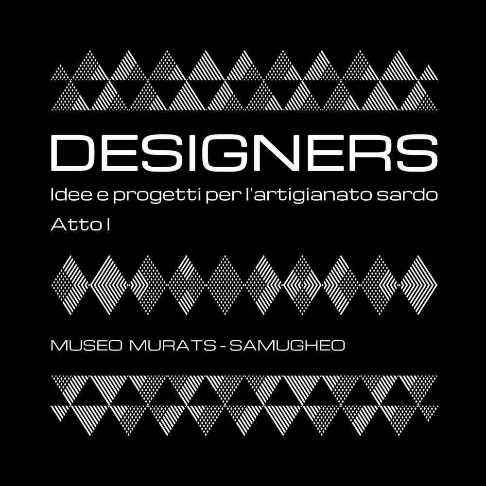 Designers. Idee e progetti per l'artigianato sardo. Atto I