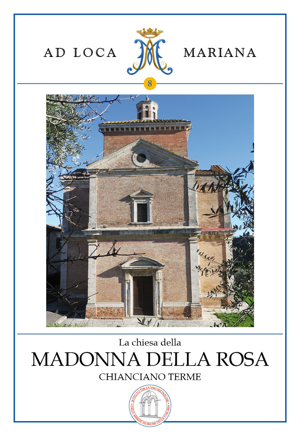 La chiesa della Madonna della Rosa in Chianciano Terme