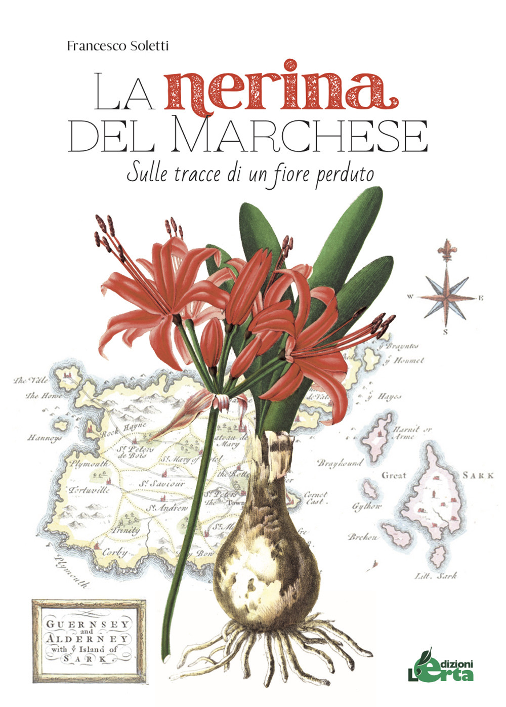 La nerina del marchese. Sulle tracce di un fiore perduto