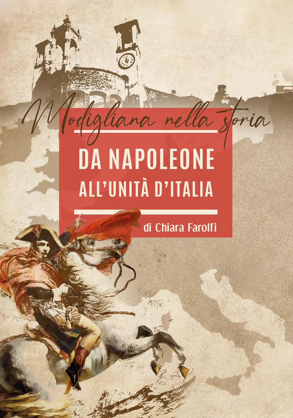 Da Napoleone all'Unità d'Italia. Modigliana nella storia