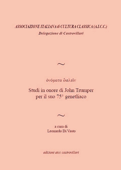 Onomata dielein. Studi in onore di John Trumper per il suo 75° genetliaco