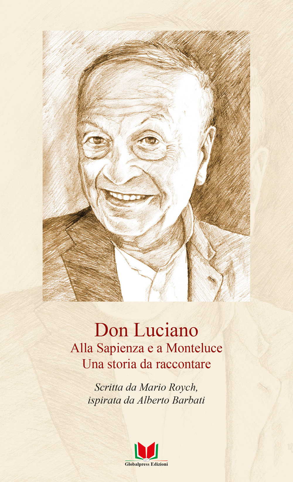 Don Luciano. Alla Sapienza e a Monteluce. Una storia da raccontare