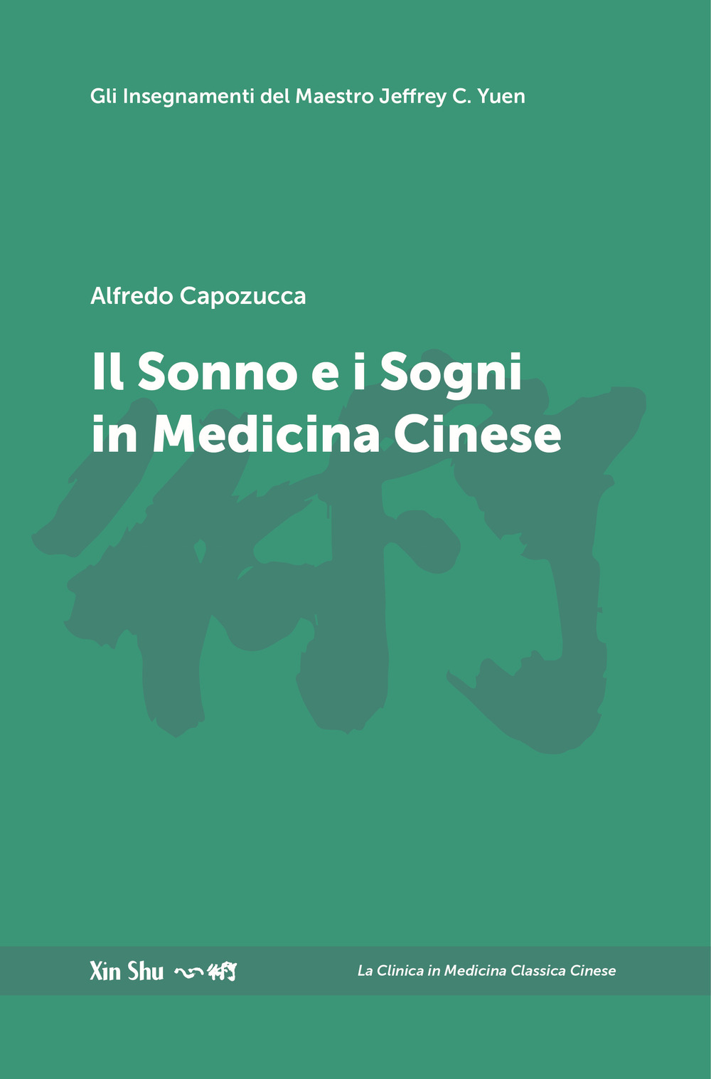 Il sonno e i sogni in medicina cinese. Nuova ediz.