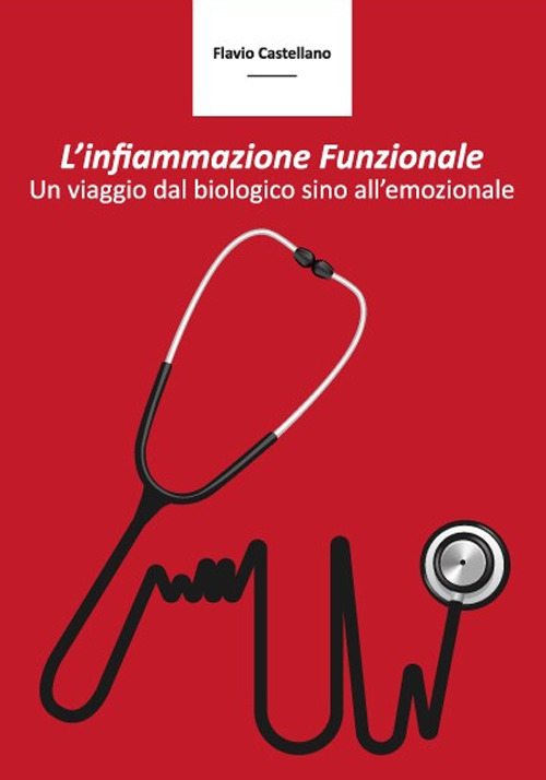 L'infiammazione funzionale. Un viaggio dal biologico sino all'emozionale