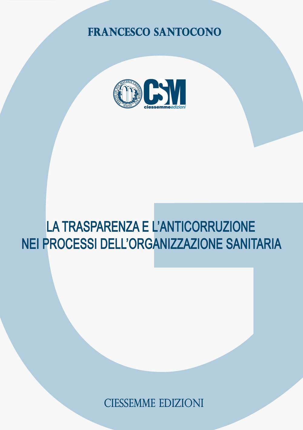 La trasparenza e l'anticorruzione nei processi dell'organizzazione sanitaria