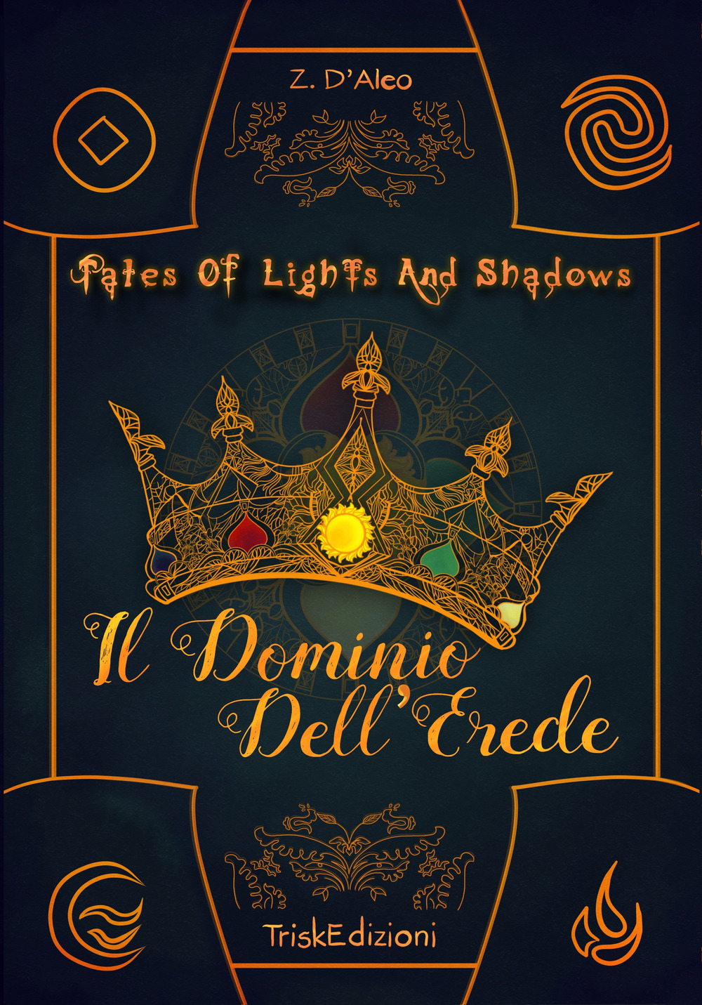 Il dominio dell'erede. Tales of lights and shadows. Vol. 2