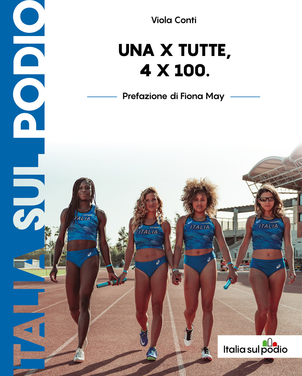 Una per tutte. 4 x 100