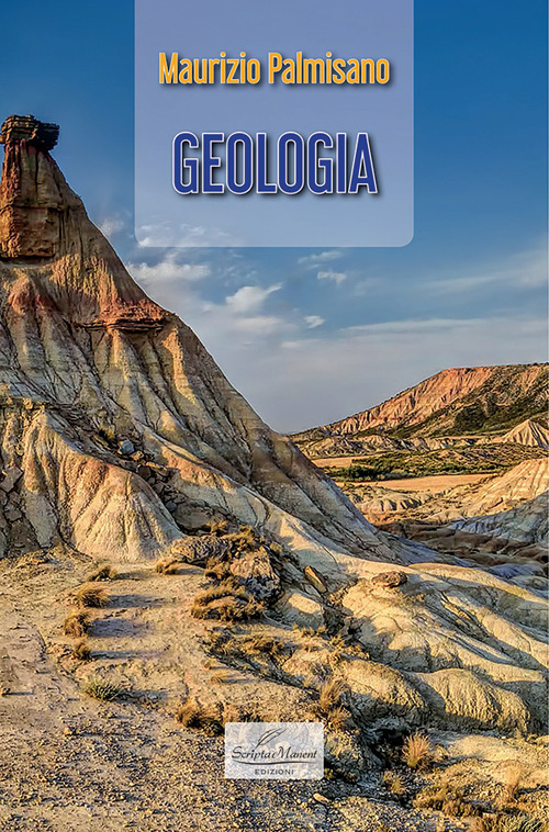 Geologia. Viaggio nelle Scienze della Terra