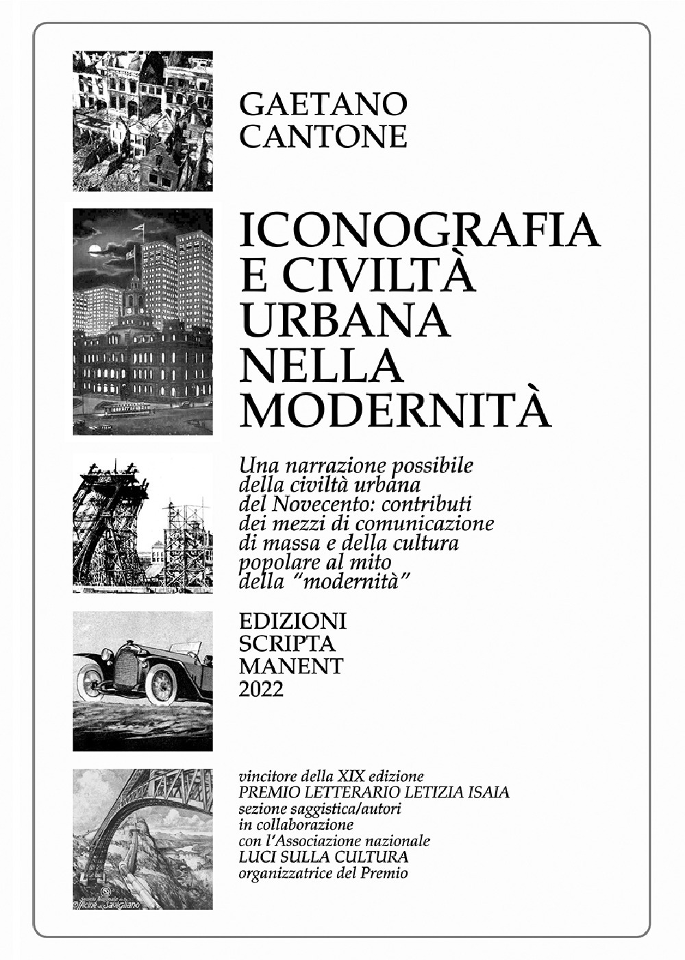 Iconografia e civiltà urbana nella modernità. Una narrazione possibile della civiltà urbana del Novecento: contributi dei mezzi di comunicazione di massa e della cultura popolare al mito della «modernità»