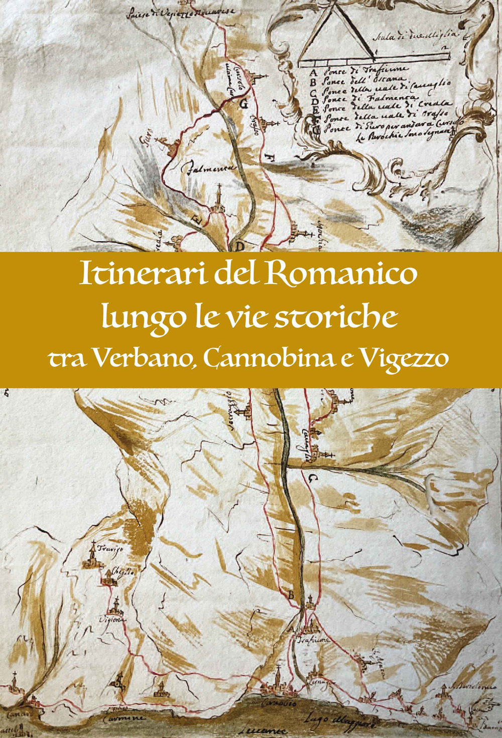 Itinerari del romanico lungo le vie storiche tra Verbano, Cannobina e Vigezzo