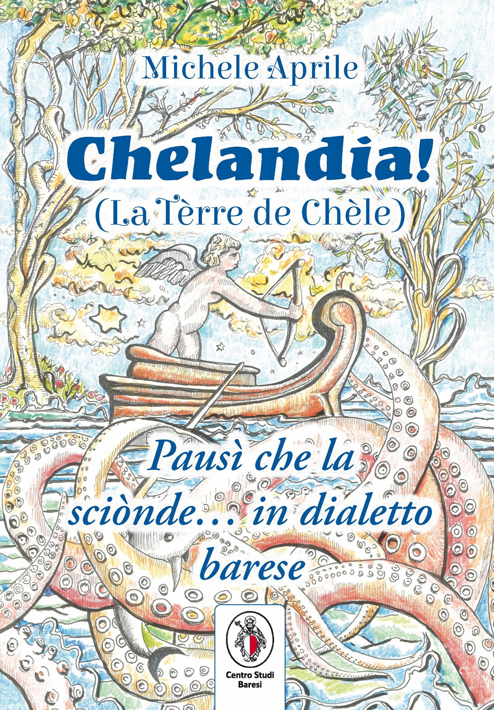 Chelandia. La Tèrre de Chèle