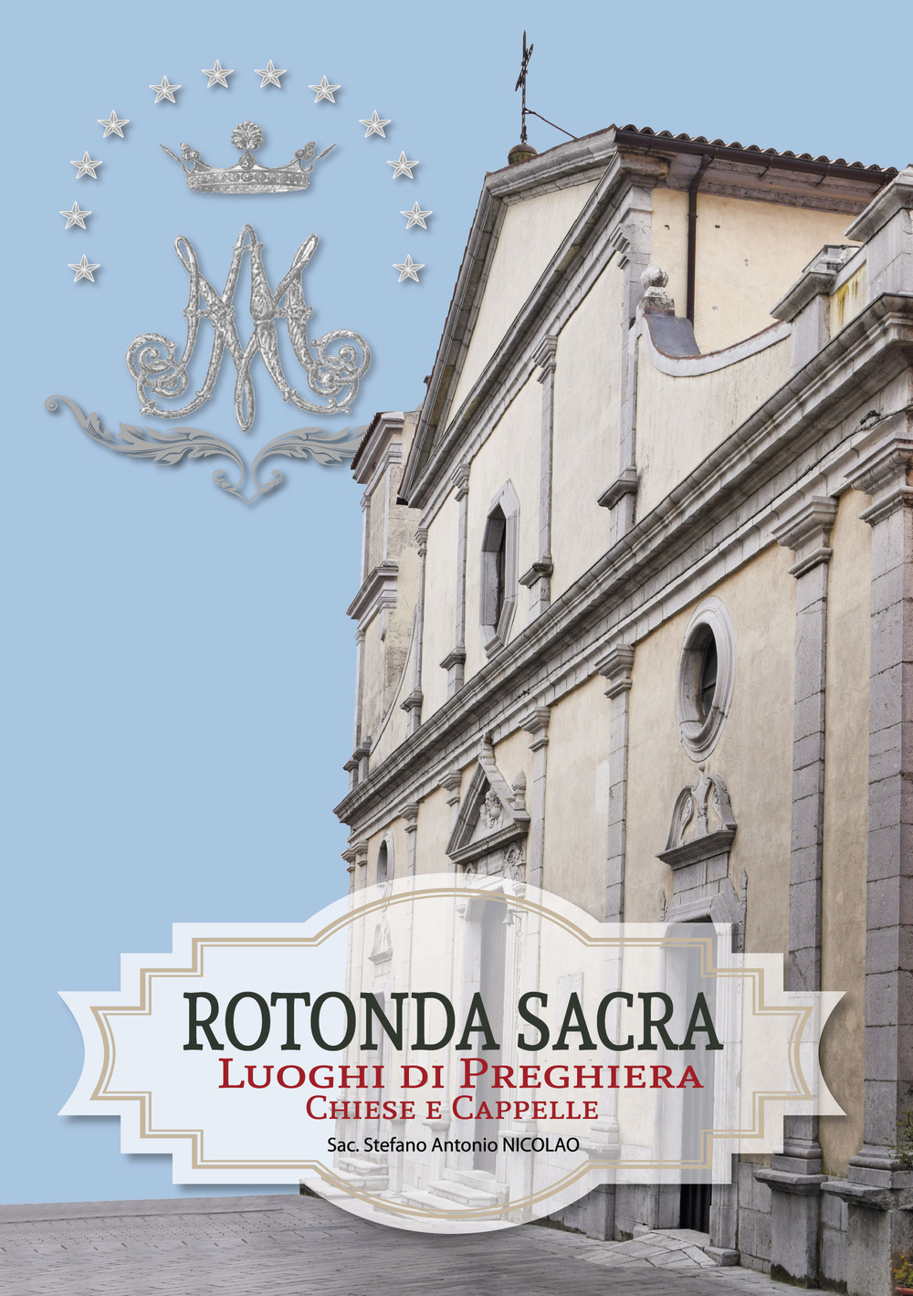 Rotonda sacra. Luoghi di preghiera chiese e cappelle. Vol. 2/1