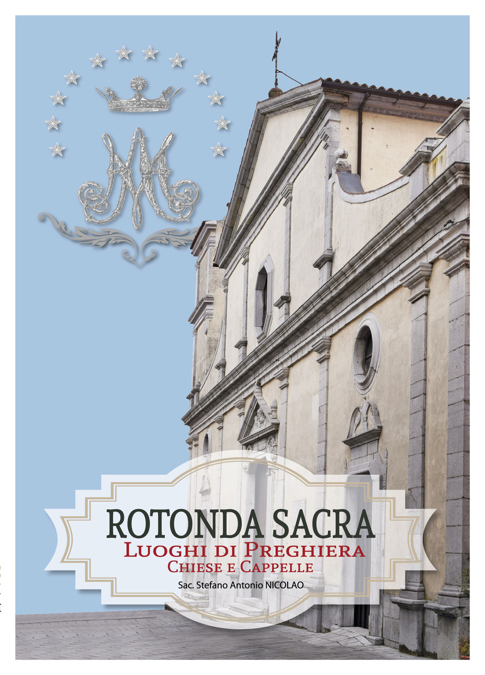 Rotonda sacra. Luoghi di preghiera chiese e cappelle. Vol. 2/2