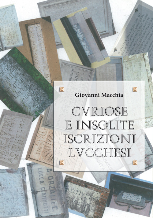 Curiose e insolite iscrizioni lucchesi