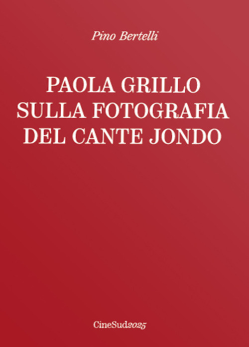 Paola Grillo. Sulla fotografia del cante jondo