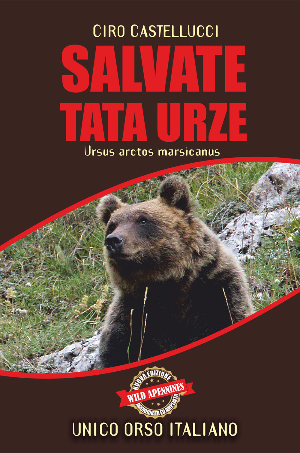 Salvate Tata Urze. Ursus arctos marsicanus. Unico orso italiano