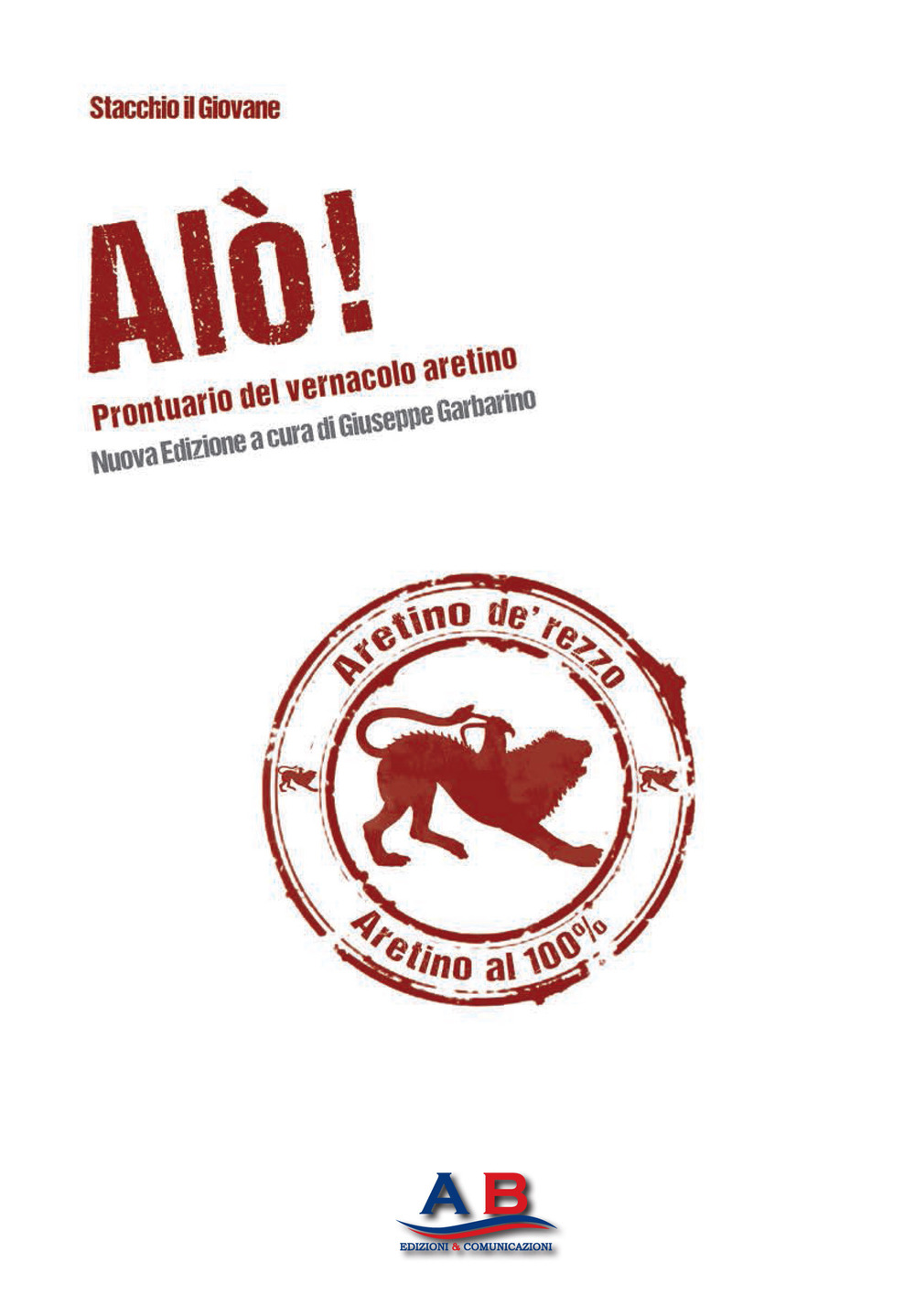 Alò! Prontuario del vernacolo aretino