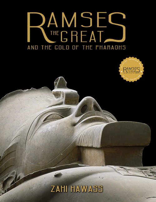 Ramses the great and the gold of the pharaohs. Ediz. illustrata