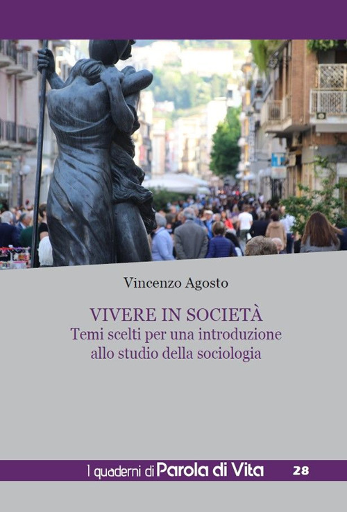 Vivere in società. Temi scelti per una introduzione allo studio della sociologia