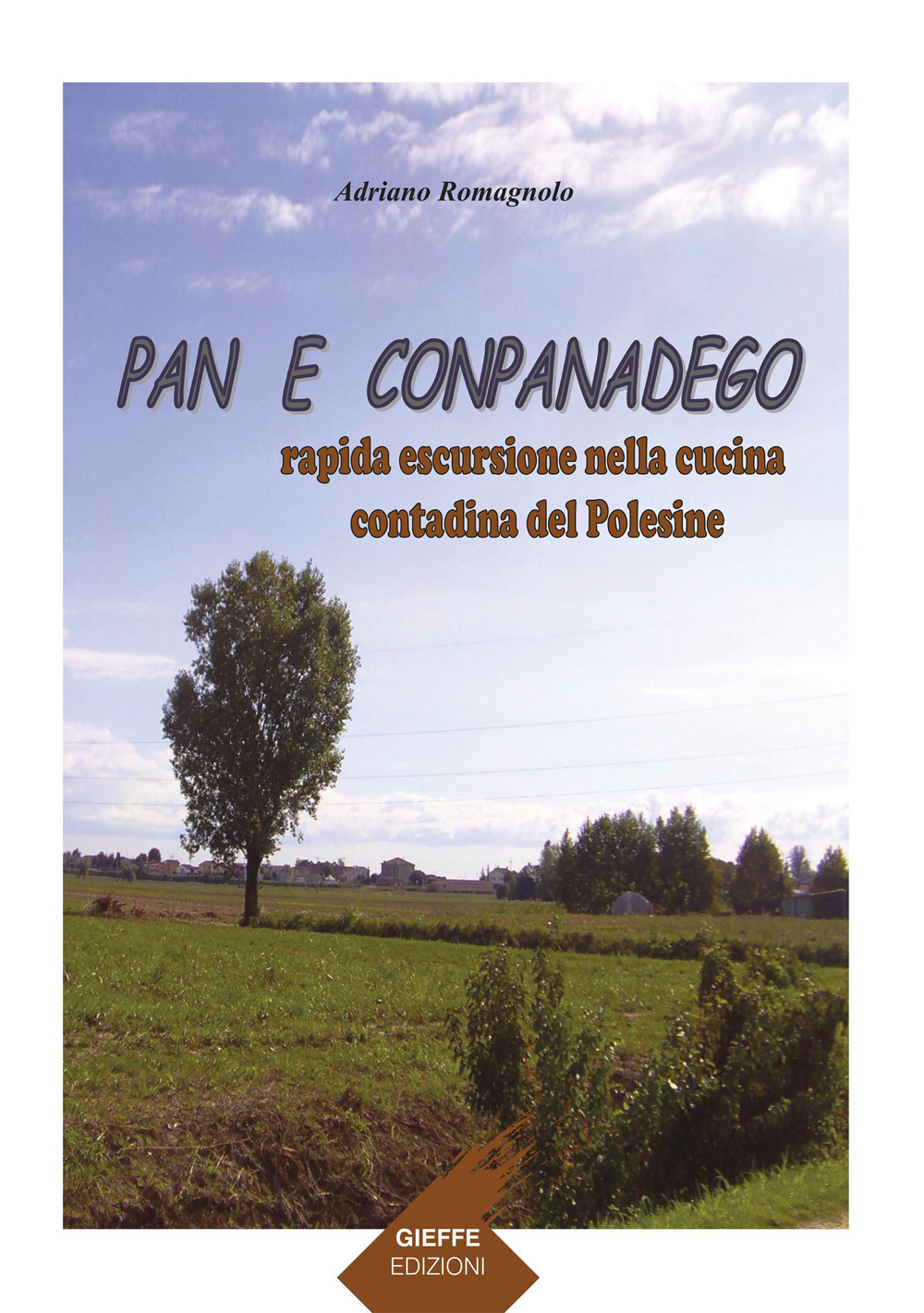 Pan e conpanadego. Rapida escursione nella cucina contadina del Polesine