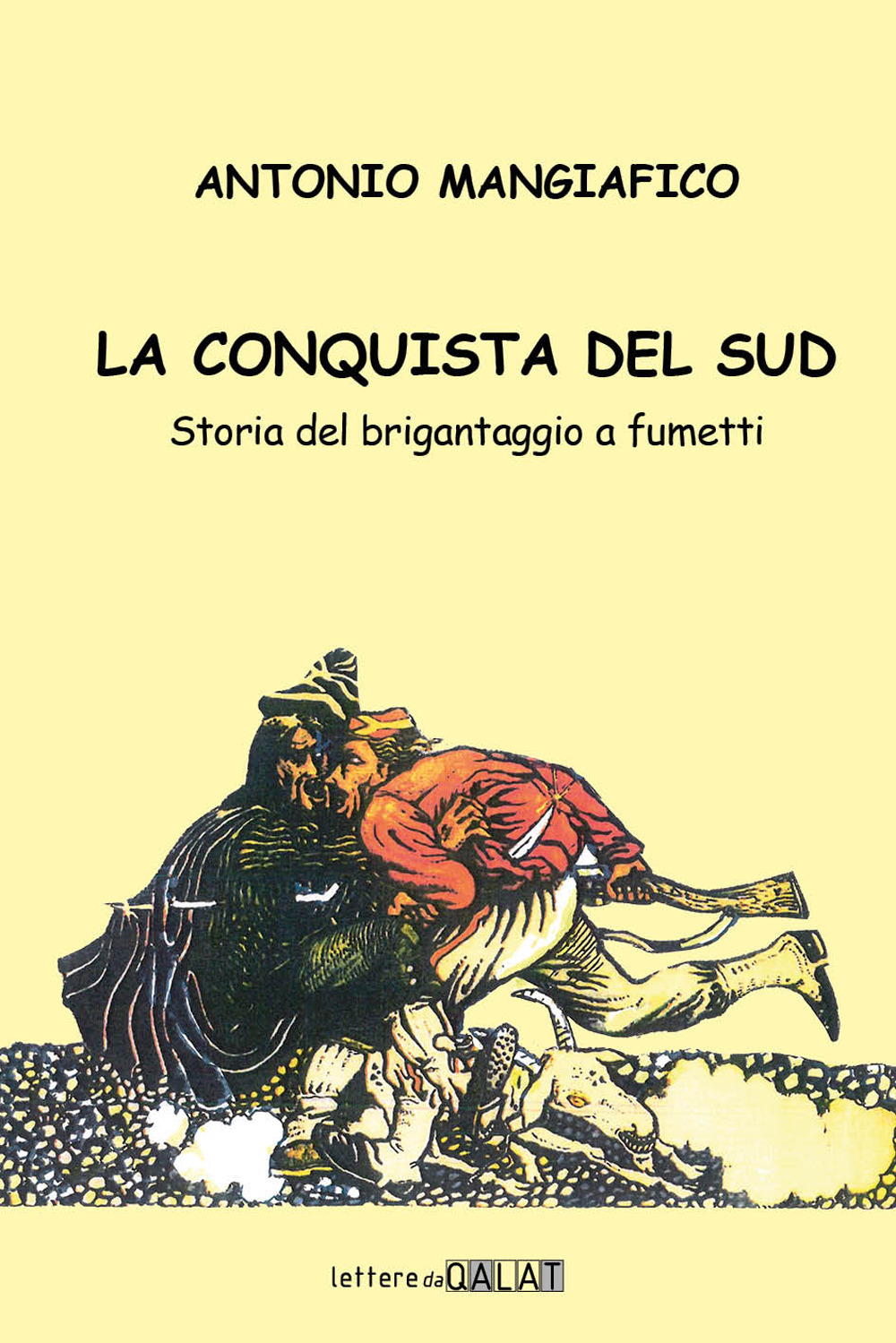 La conquista del sud. Storia del brigantaggio a fumetti