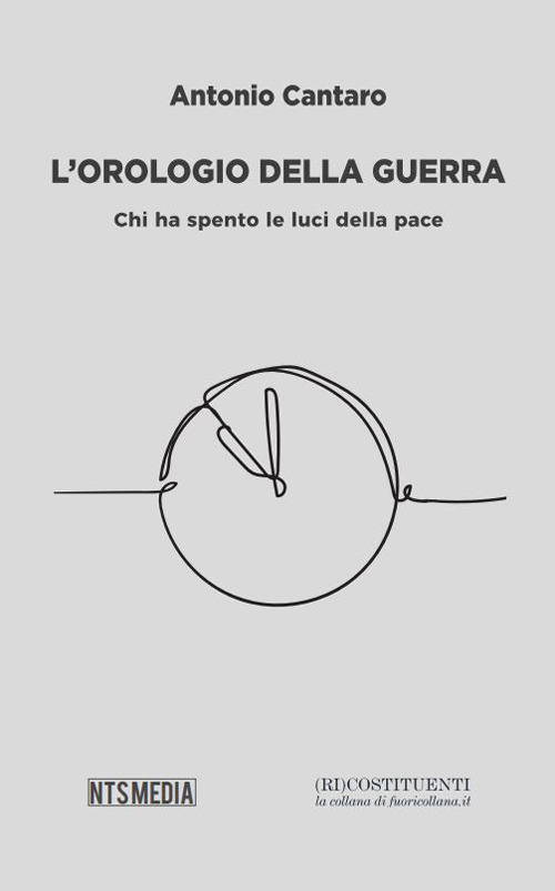 L'orologio della guerra. Chi ha spento le luci della pace