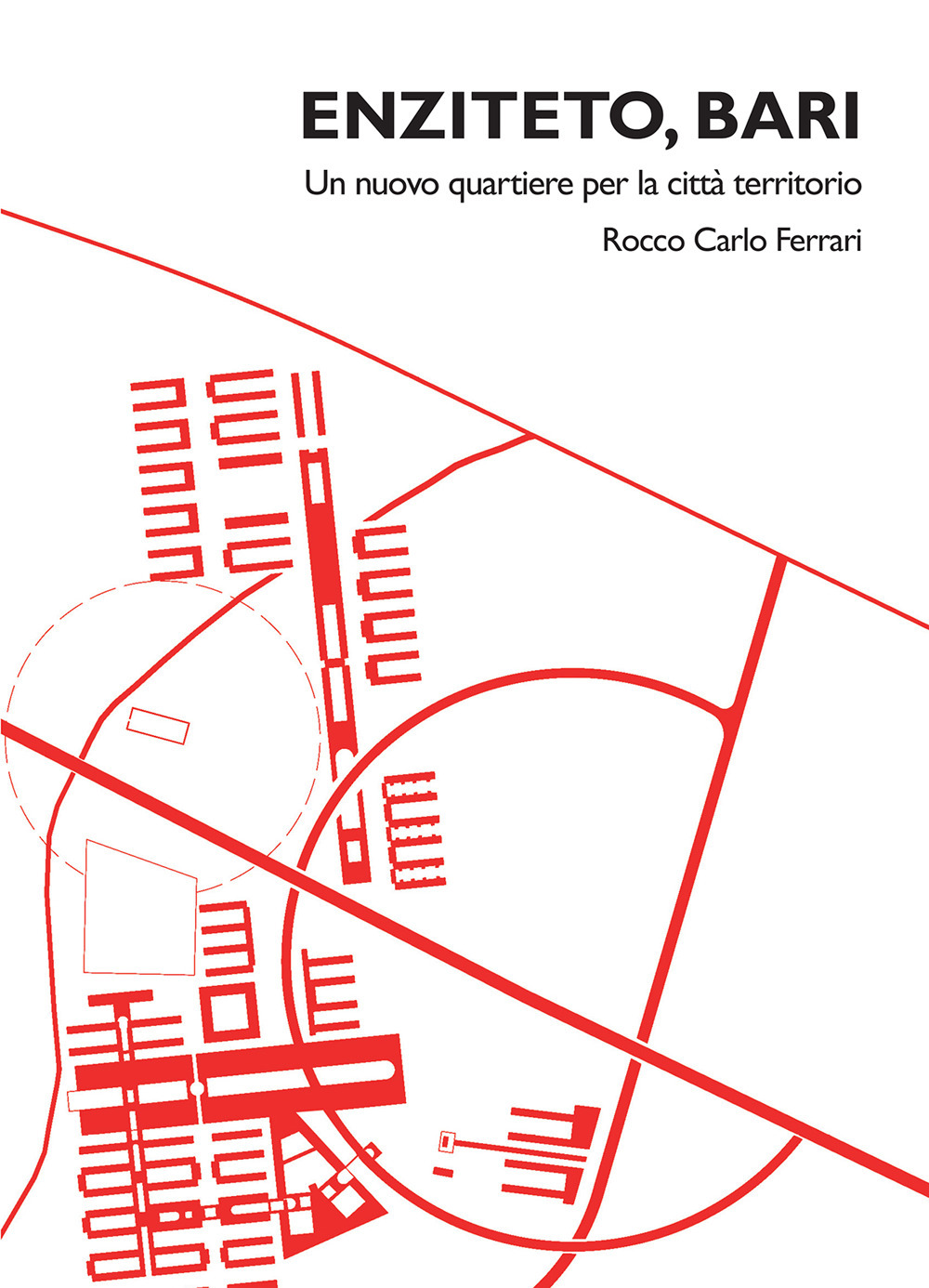 Enziteto, Bari. Un nuovo quartiere per la città-territorio